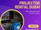 How to Rent LED Projector and Screen for an event in Dubai?