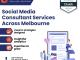 Transform Engagement With Social Media Consultant Services Across Melbourne