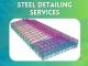 Get Reliable Steel Detailing Services for Every Structural Project