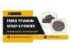 Ferro Titanium Scrap & Powder | Assured Quality, On-Time Delivery