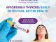 Affordable Thyroid: Early Detection, Better Health