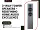 Experience every detail with cutting-edge 3-way tower speakers
