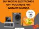 Buy Digital Electronics Gift Vouchers for Instant Savings