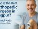 Who is the Best Orthopedic Surgeon in Nagpur? | Dr. Amol Kadu