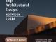 Top Architectural Design Services in Delhi – Trusted Architectural Firm Near You