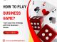 How to Play Business Game?