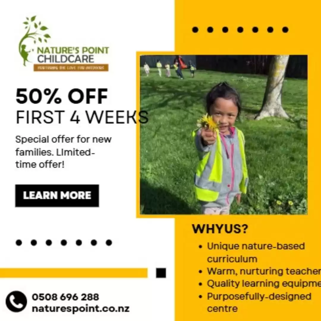 Enrol your child at Nature’s Point Childcare, Papakura and enjoy a 50% discount for your first month