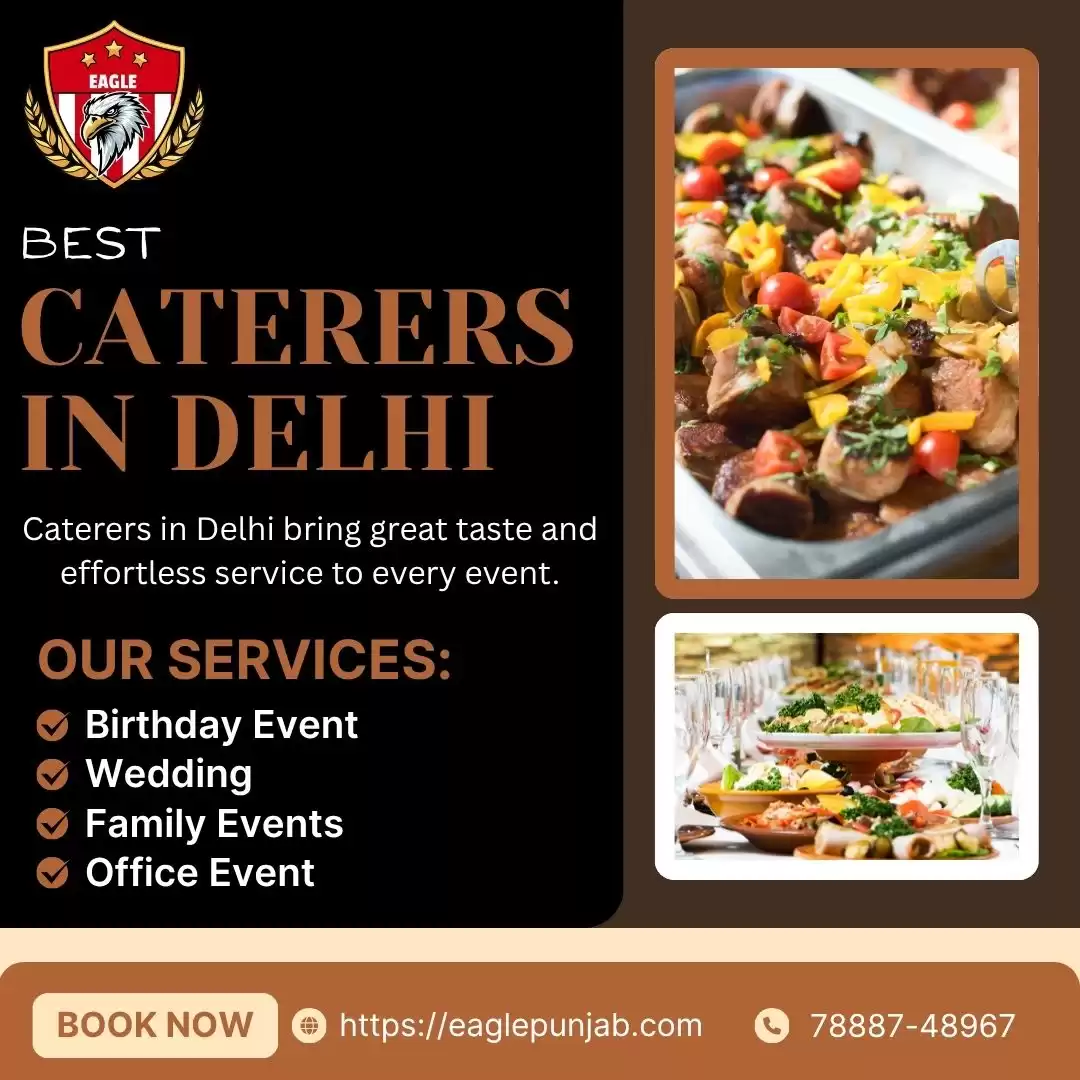 Hire the Best Caterers in Delhi for a Truly Memorable Event