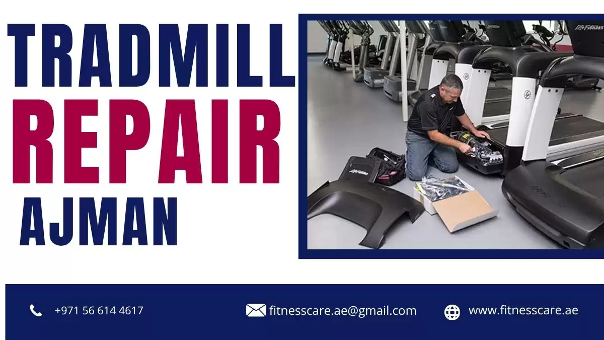 Reliable Treadmill Repair Ajman – Fitness Care UAE