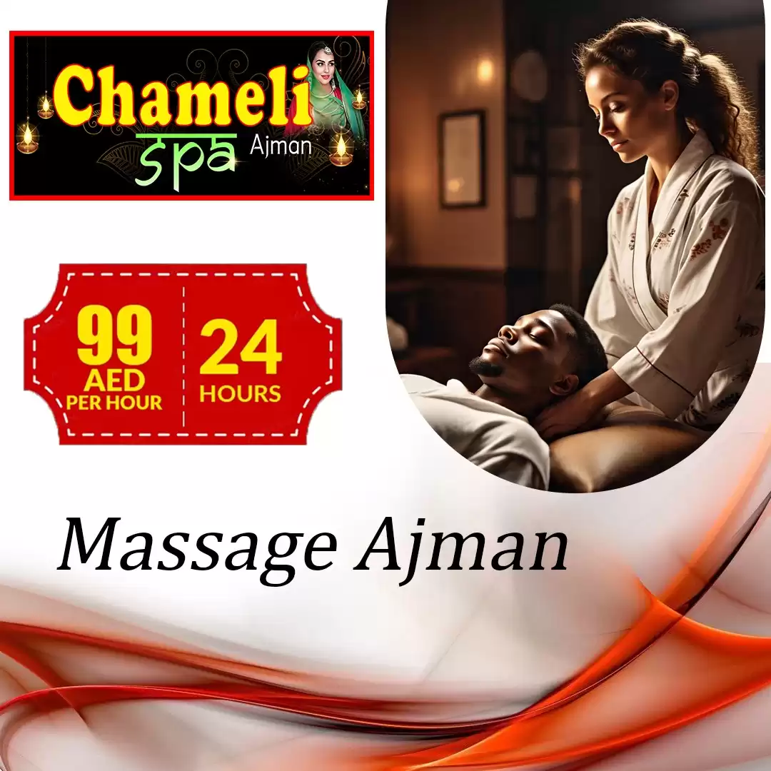The Best Body Massage Spa in Ajman | Chameli Spa Ajman