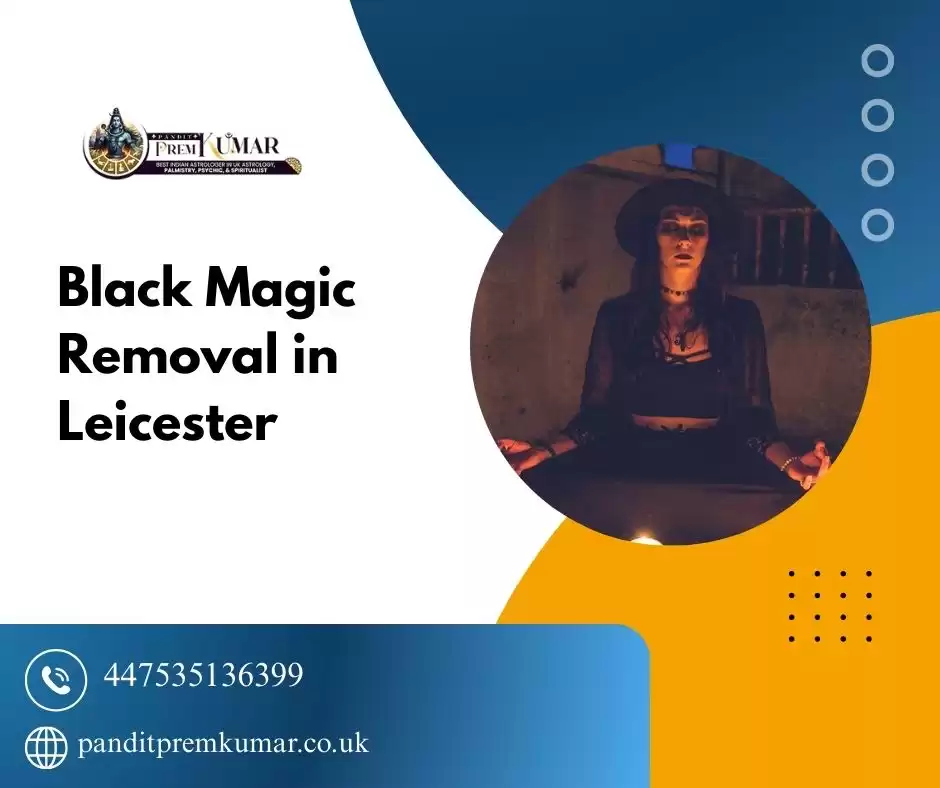 Black Magic Removal in Leicester – Effective Solutions for Curses