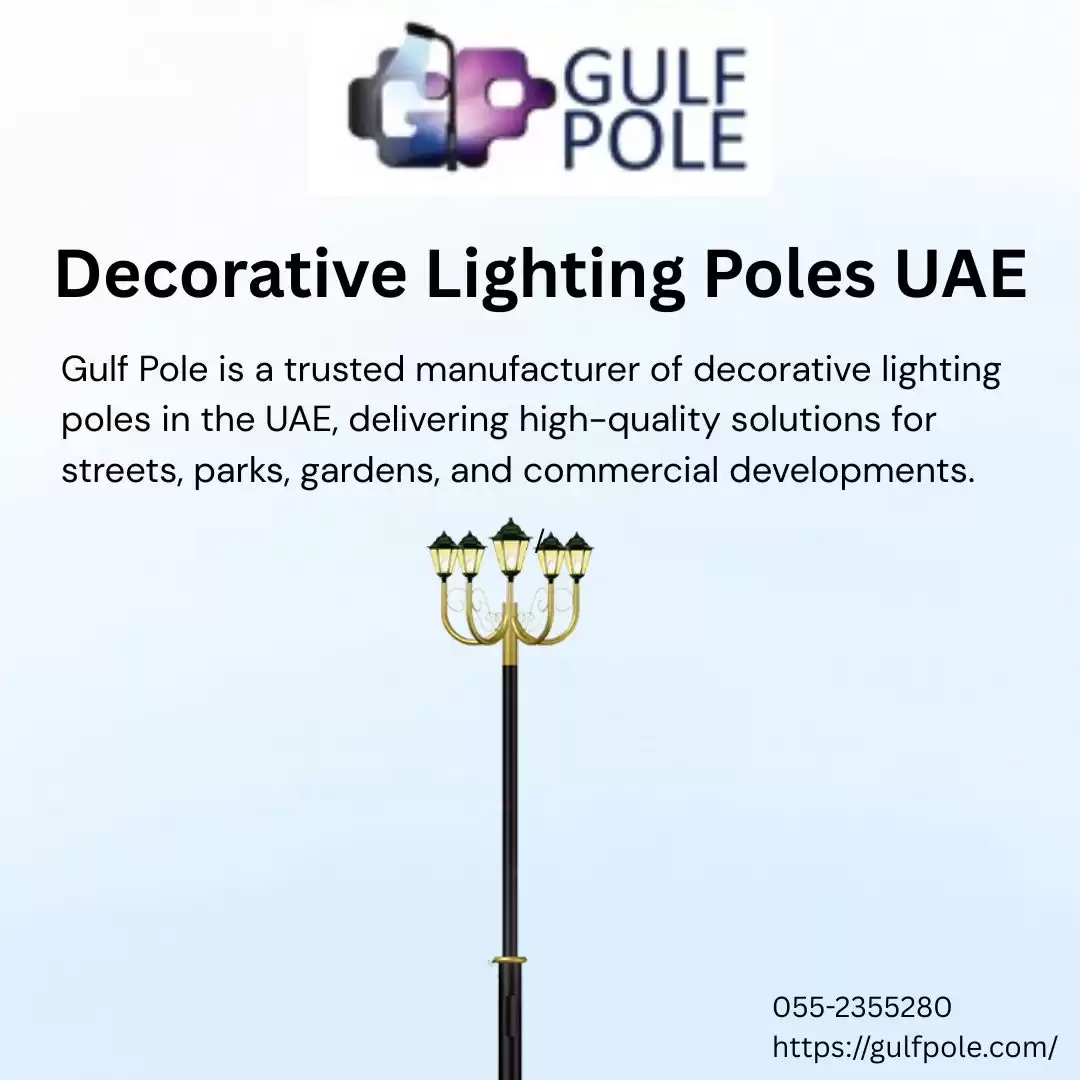Decorative Lighting Poles UAE | Premium Manufacturer – Gulf Pole