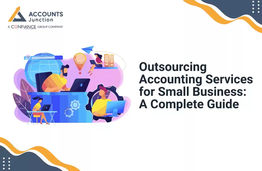 Outsourcing Accounting Services for Small Business: Efficient & Cost-Effective Solutions