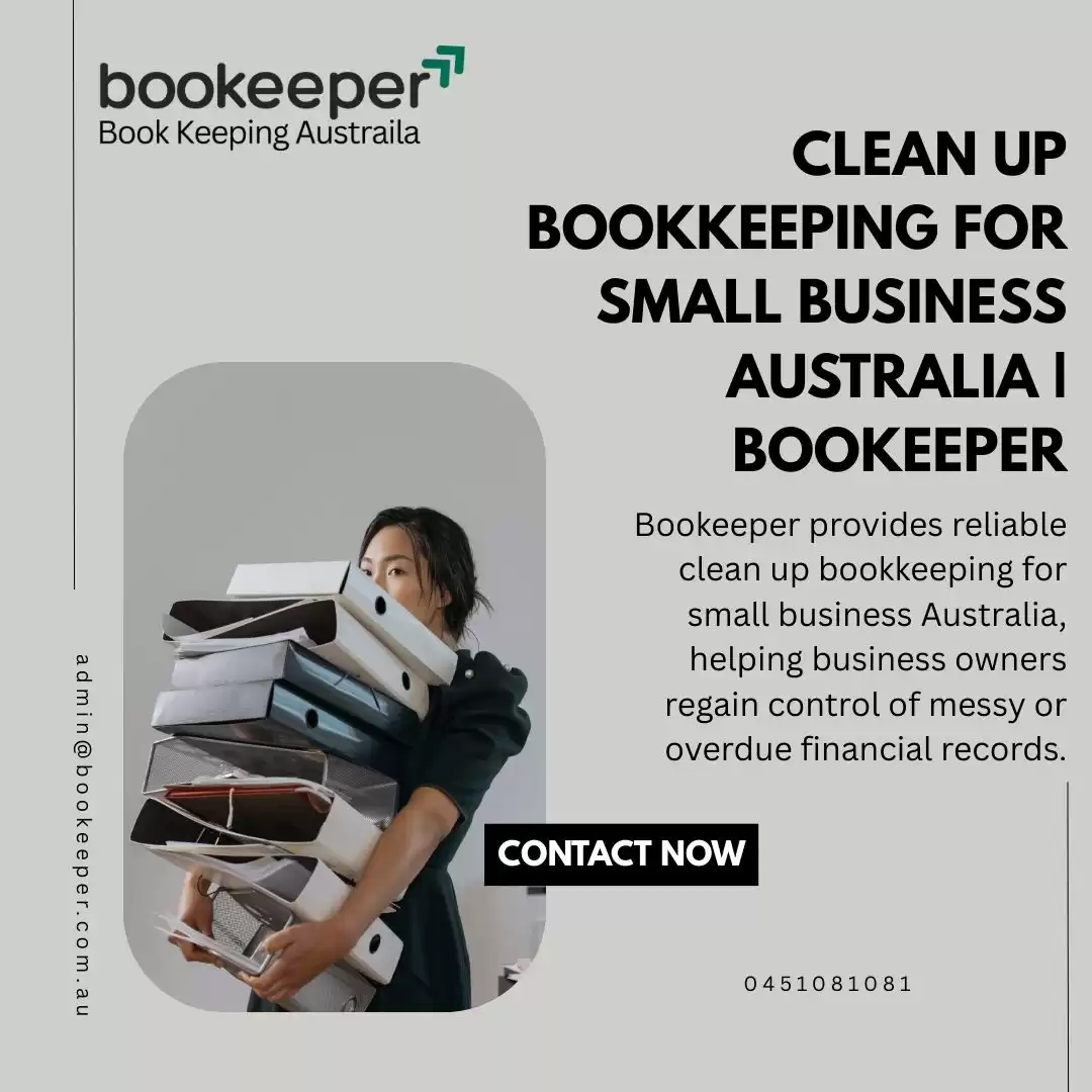 Clean Up Bookkeeping for Small Business Australia | Bookeeper
