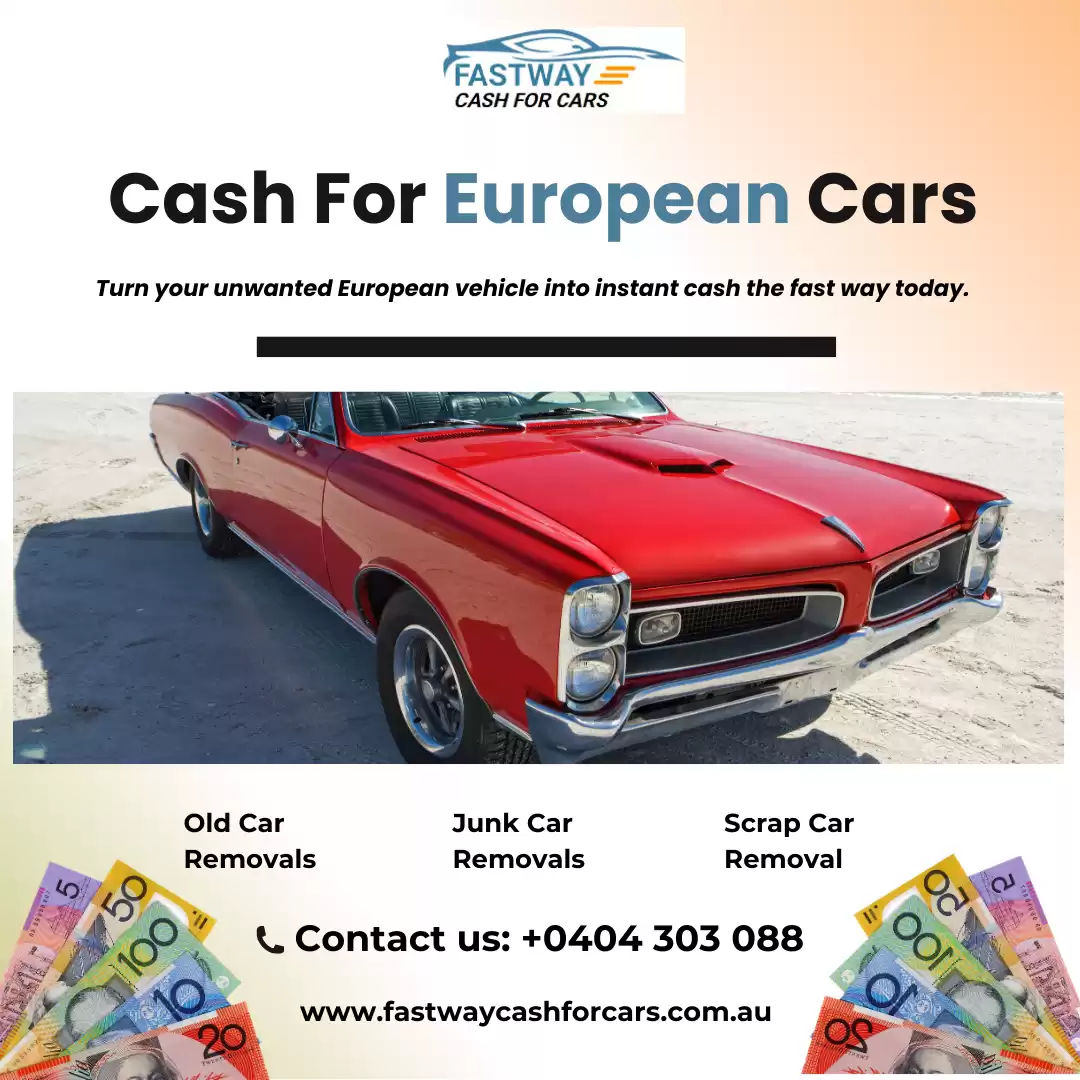 Top Cash for European Cars – Fast Way Cash for Cars