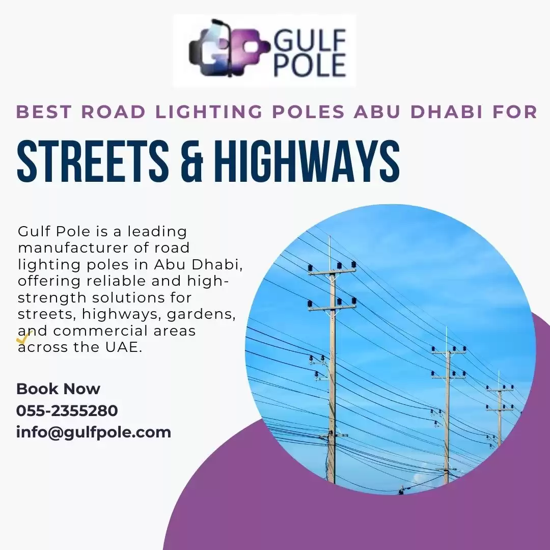 Best Road Lighting Poles Abu Dhabi for Streets & Highways