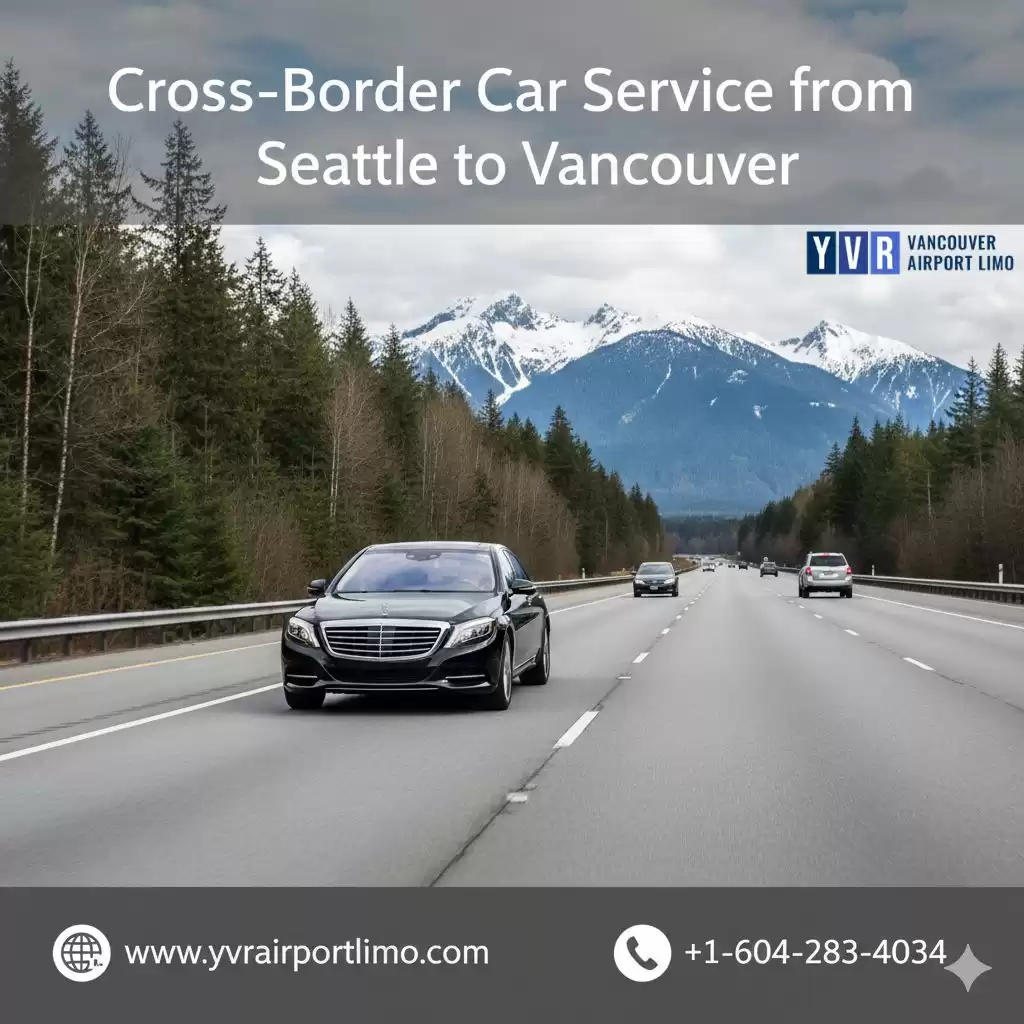 Reliable Vancouver to Seattle Car Service for Business & Leisure Travel