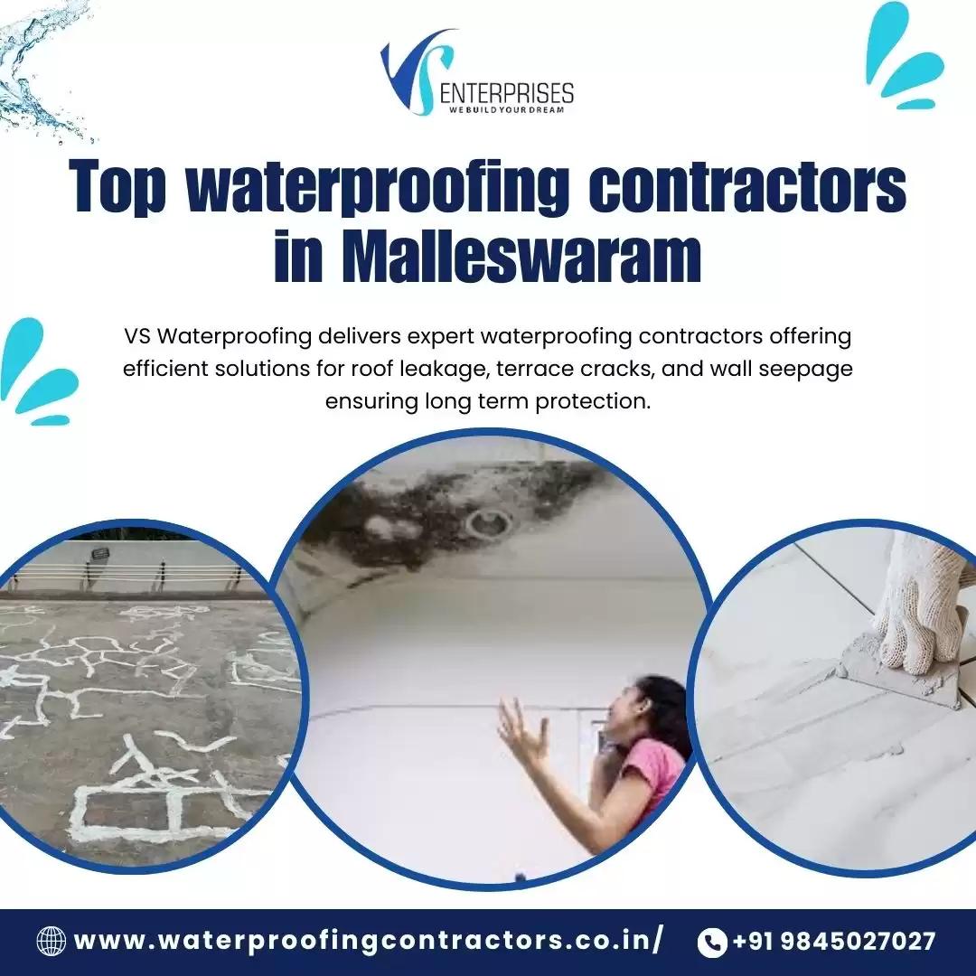 Top waterproofing contractors in Malleswaram