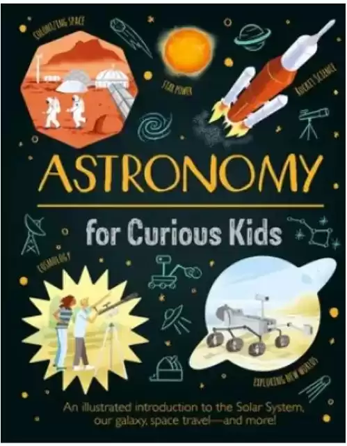 Buy Astronomy for Curious Kids Hardcover – Shop Now