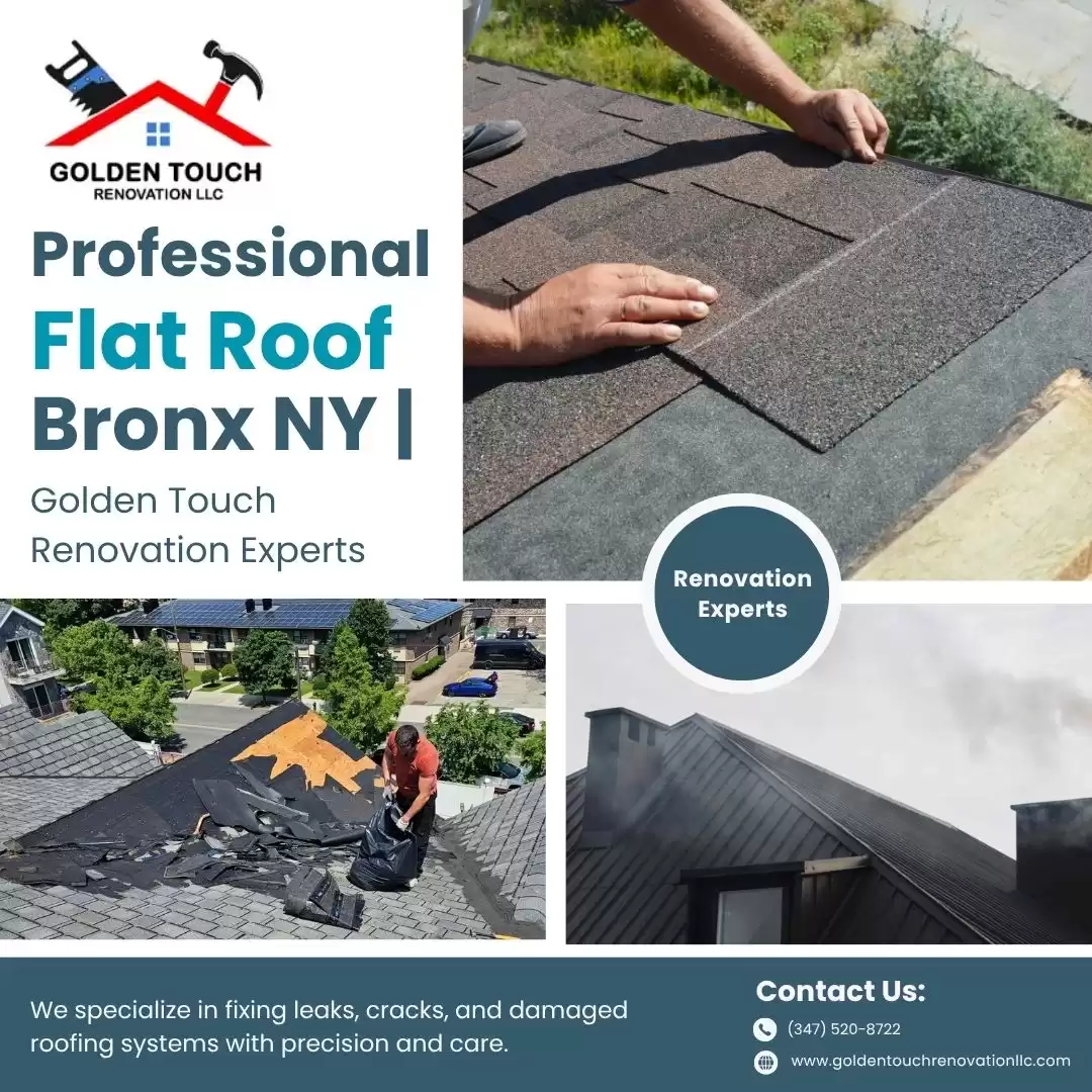 Professional Flat Roof Repair Bronx NY | Golden Touch Renovation Experts