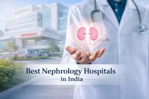 Best Nephrology Hospitals in India – Advanced Kidney Treatment | HOSPIDIO