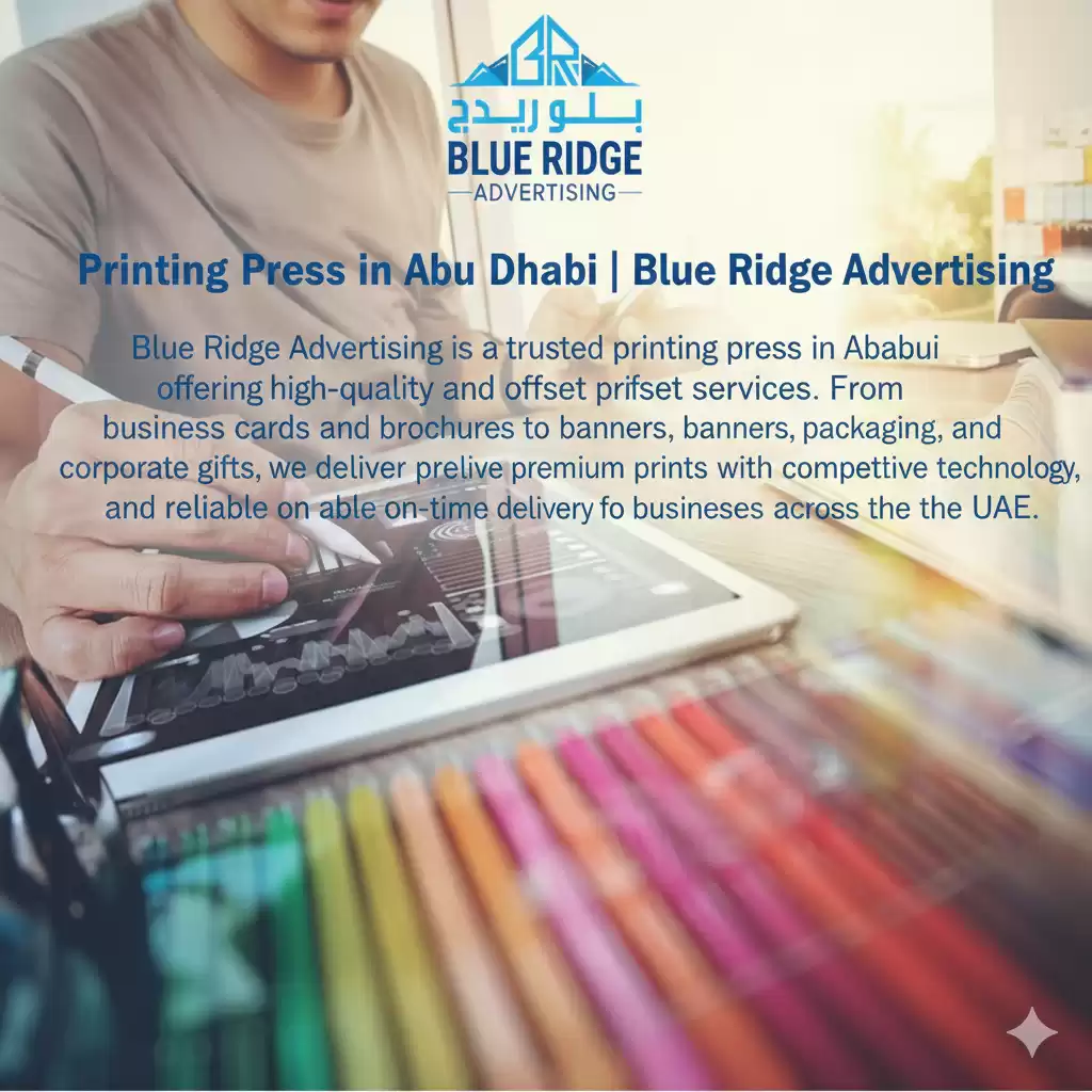 Trusted Printing Press in Abu Dhabi – Blue Ridge Advertising