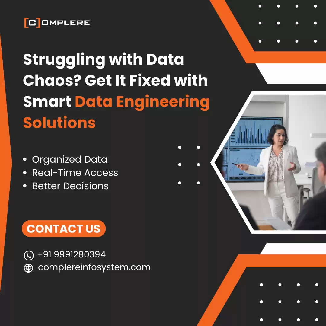 Struggling with Data Chaos? Get It Fixed with Smart Data Engineering Solutions