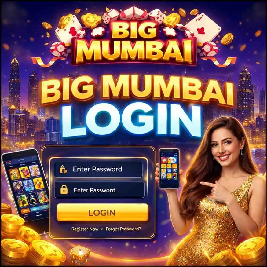 Big Mumbai Login – Secure Access, Fast Withdrawals & Bonus