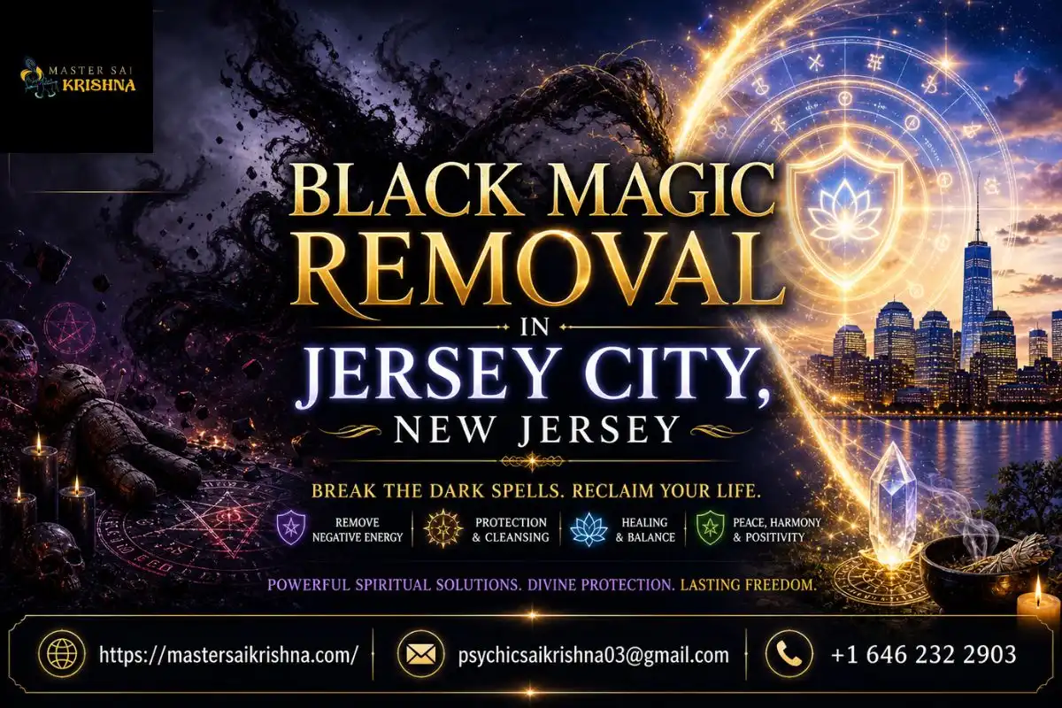 Black Magic Removal in Jersey City, New Jersey – Effective Solutions