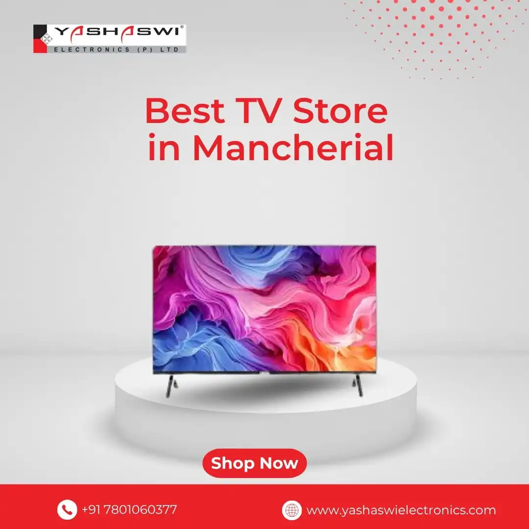 Best TV Store in Mancherial | Yashaswi Electronics