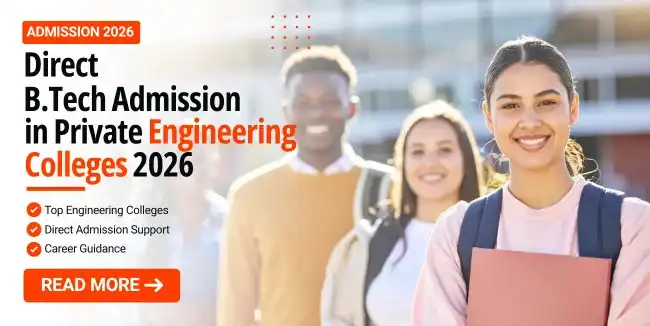 Direct BTech Admission in Private Engineering Colleges 2026