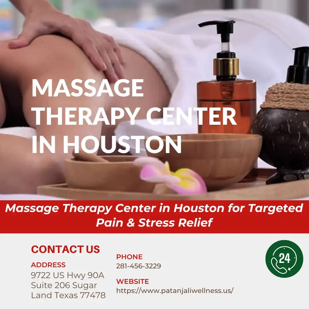 Why Choosing a Massage Therapy Center in Houston Can Improve Wellness