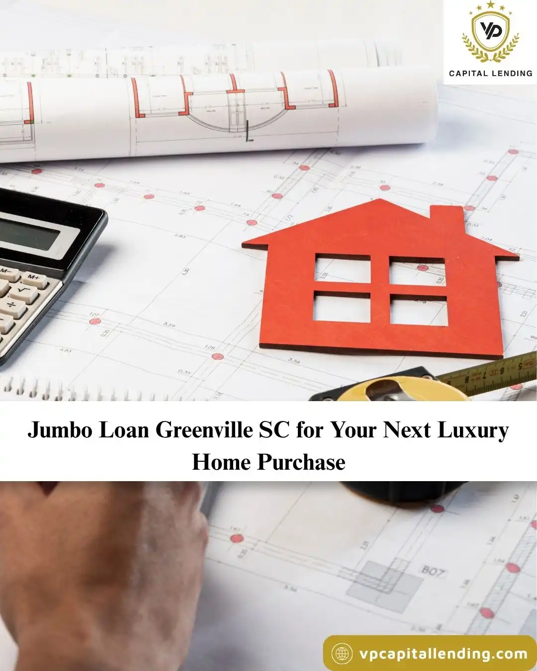 Jumbo Loan Greenville SC for Your Next Luxury Home Purchase