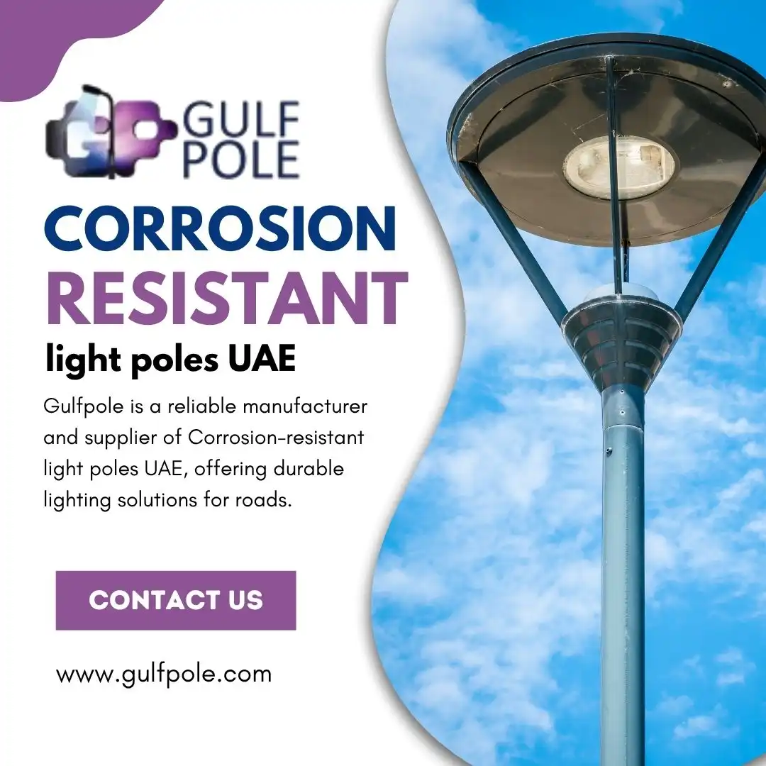Corrosion-Resistant Light Poles UAE | Gulfpole