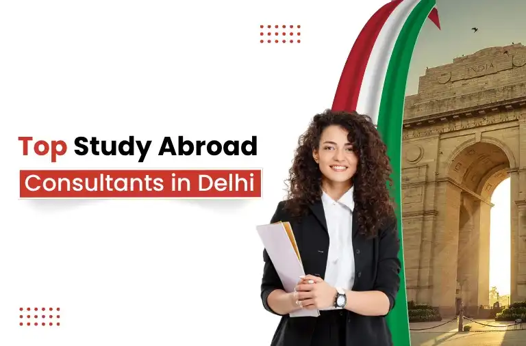 Looking for Abroad Education Consultants Delhi?