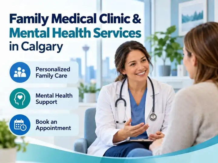 Family Medical Clinic & Mental Health Services in Calgary